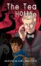 [Tea Roses & Tentacles 01] • The Tea House